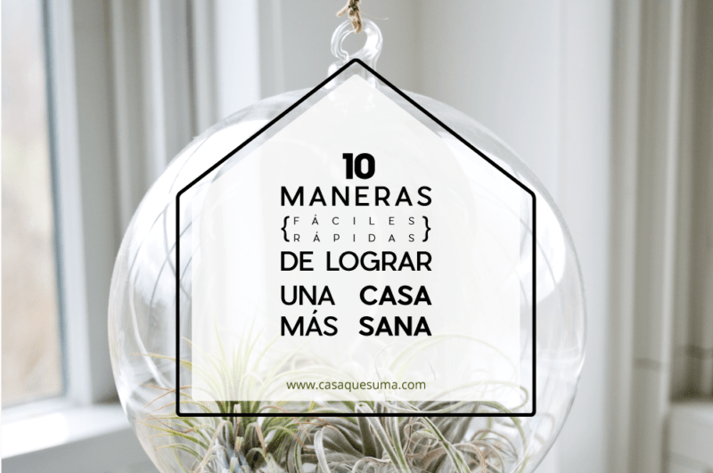 Cómo lograr una casa sana